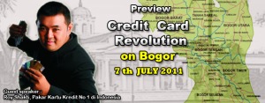 Agenda Seminar Credit Card Revolution di BOGOR oleh Pakar Kartu Kredit